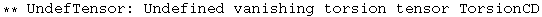 ** UndefTensor: Undefined vanishing torsion tensor TorsionCD