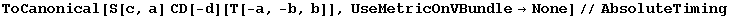 ToCanonical[S[c, a] CD[-d][T[-a, -b, b]], UseMetricOnVBundle→None]//AbsoluteTiming