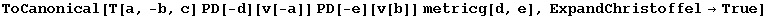 ToCanonical[T[a, -b, c] PD[-d][v[-a]] PD[-e][v[b]] metricg[d, e], ExpandChristoffel→True]