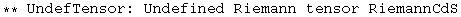 ** UndefTensor: Undefined Riemann tensor RiemannCdS