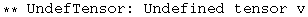 ** UndefTensor: Undefined tensor v