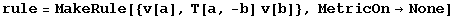 rule = MakeRule[{v[a], T[a, -b] v[b]}, MetricOn→None]