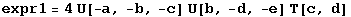 expr1 = 4U[-a, -b, -c] U[b, -d, -e] T[c, d]