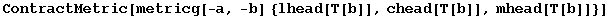 ContractMetric[metricg[-a, -b] {lhead[T[b]], chead[T[b]], mhead[T[b]]}]