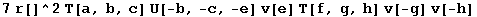 7r[]^2T[a, b, c] U[-b, -c, -e] v[e] T[f, g, h] v[-g] v[-h]