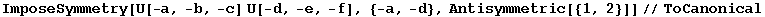 ImposeSymmetry[U[-a, -b, -c] U[-d, -e, -f], {-a, -d}, Antisymmetric[{1, 2}]]//ToCanonical