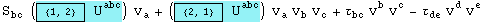 S_bc^   ({1, 2}  U_   ^abc) v_a^ + ({2, 1}  U_   ^abc) v_a^  v_b^  v_c^ + τ_bc^   v_ ^b v_ ^c - τ_de^   v_ ^d v_ ^e