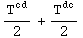 T_  ^cd/2 + T_  ^dc/2