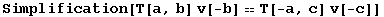 Simplification[T[a, b] v[-b] == T[-a, c] v[-c]]