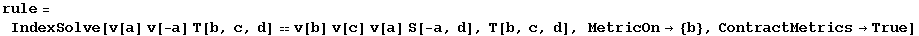 rule = IndexSolve[v[a] v[-a] T[b, c, d] == v[b] v[c] v[a] S[-a, d], T[b, c, d], MetricOn→ {b}, ContractMetrics→True]