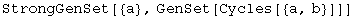 StrongGenSet[{a}, GenSet[Cycles[{a, b}]]]