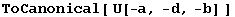 ToCanonical[ U[-a, -d, -b] ]