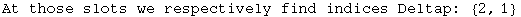 At those slots we respectively find indices Deltap:  {2, 1}