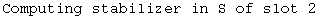 Computing stabilizer in S of slot 2