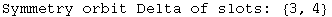 Symmetry orbit Delta of slots:  {3, 4}