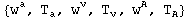 {w_ ^a, T_a^ , w_ ^v, T_v^ , w_ ^A, T_A^ }