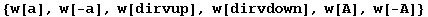 {w[a], w[-a], w[dirvup], w[dirvdown], w[A], w[-A]}
