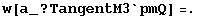 w[a_ ? TangentM3`pmQ] =.