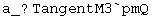 a_ ? TangentM3`pmQ