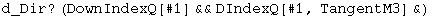 d_Dir ? (DownIndexQ[#1] &&DIndexQ[#1, TangentM3] &)