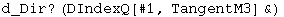 d_Dir ? (DIndexQ[#1, TangentM3] &)