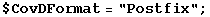 $CovDFormat = "Postfix" ;