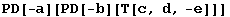 PD[-a][PD[-b][T[c, d, -e]]]