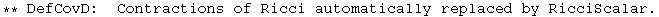 ** DefCovD:  Contractions of Ricci automatically replaced by RicciScalar.