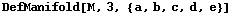 DefManifold[M, 3, {a, b, c, d, e}]