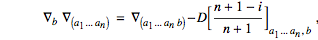 	∇_b ∇_((a_1...a_n)) = ∇_((a_1...a_nb))-D[(n+1-i)/(n+1)]_(a_1...a_n, b) ,