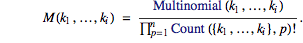 	M(k_1,…,k_i)  = (Multinomial(k_1,…,k_i))/(∏_(p=1)^nCount({k_1,…,k_i},p)!).