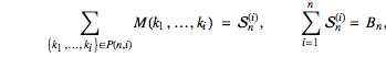 	∑_({k_1,…, k_i}∈P(n,i))M(k_1,…,k_i)  = S_n^((i)),            ∑_(i=1)^n S_n^((i))= B_n,